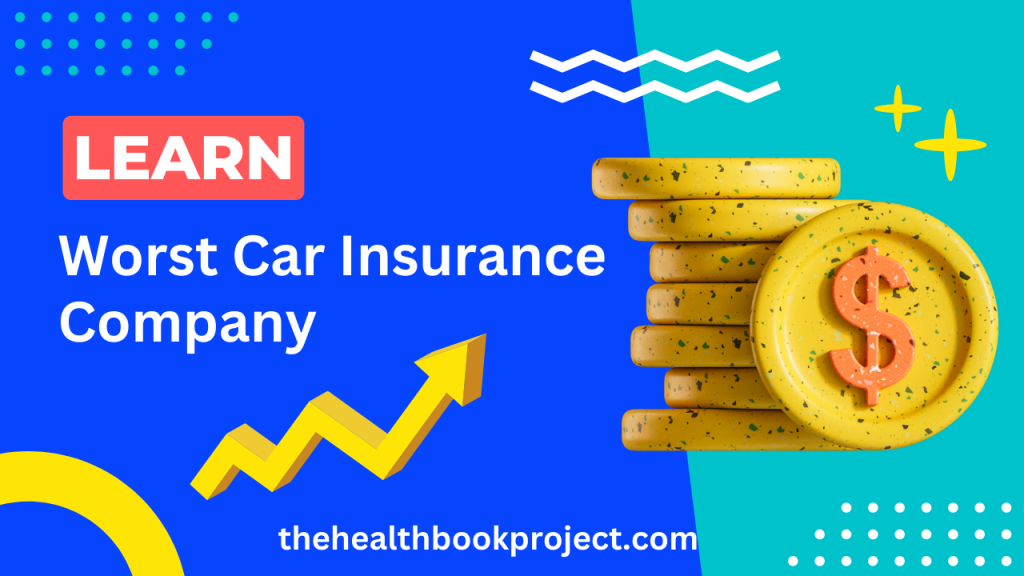 Worst Car Insurance Company