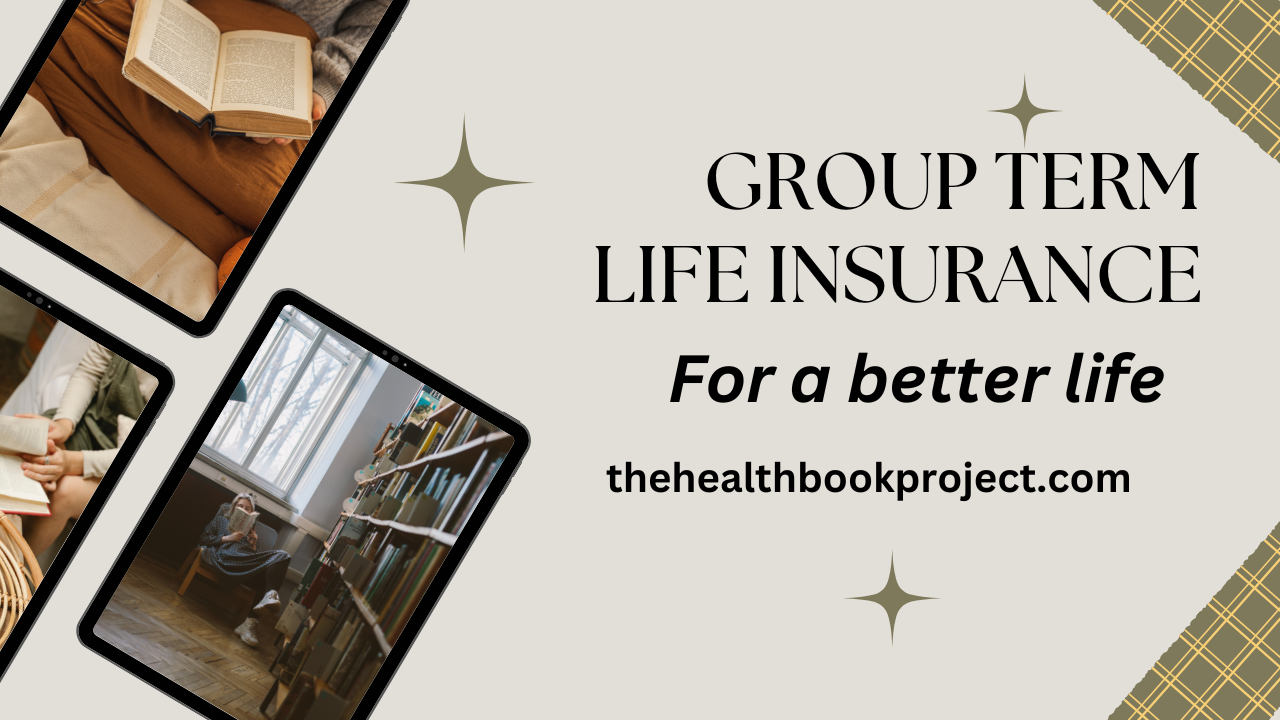 Group Term Life Insurance: Benefits and Eligibility Requirements
